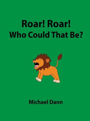 cover image of Roar! Roar! Who Could That Be?